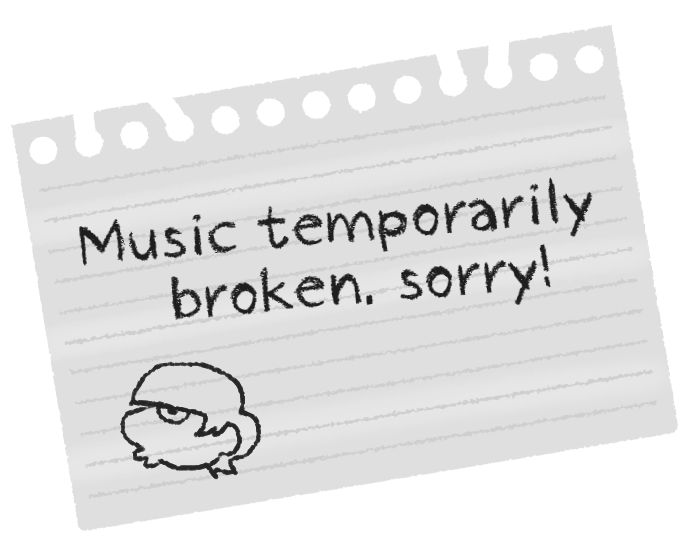 note: music temporarily broken, sorry!